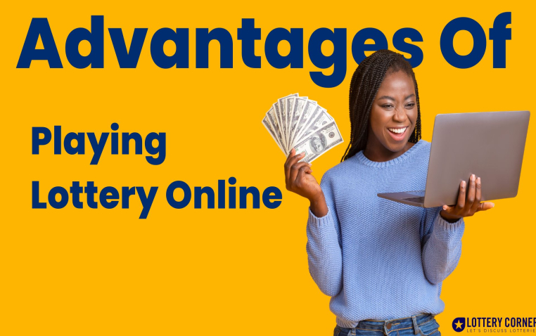 Advantages of Playing Lottery Online